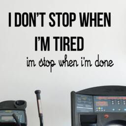 I Don't Stop When I'm Tired Gym Motivation Quote Vinyl Decal Workout Wall Sticker Sport Home Interior Graphics 22(Fgm - thumbnail 2