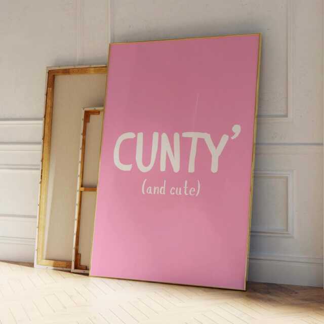 Cunty & Cute Quote Pink Poster, Funny Wall Print, Swear Girly Cool Trendy Art Quirky - image 1