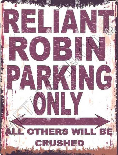 Reliant Robin Parking Only Metal Sign Retro Garage Decor