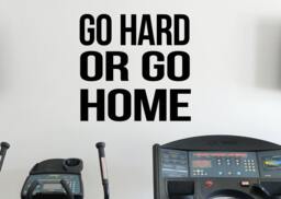 Go Hard Or Home Daily Gym Motivation Quote Vinyl Decal Fitness Center Wall Sticker Interior Workout Graphics 9(Fgm - thumbnail 1