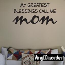 My Greatest Blessings Call Me Mom - Vinyl Wall Decal Quotes Sticker Fa026Foreveriet - thumbnail 1