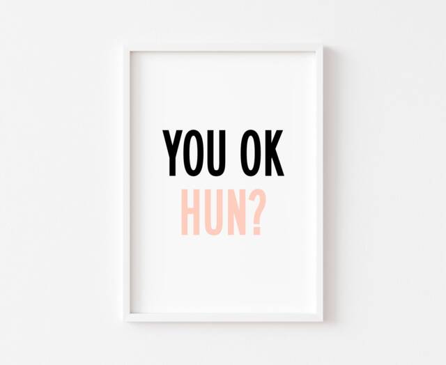 Bedroom Print - You Ok Hun Wall Art Decor Prints Rude Quote Inspirational Quotes Home