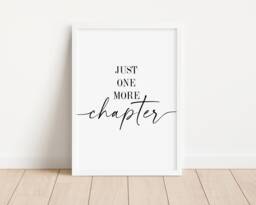Just One More Chapter, Reading Lover Quote Print, Bookshop Wall Art Prints, Unframed Nook Poster - Home D??cor, Typography Print - thumbnail 1