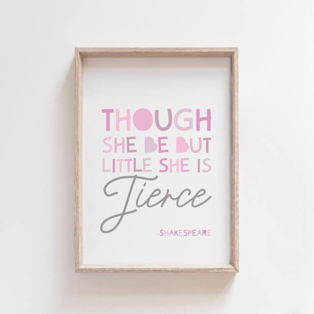 Though She Be But Little Is Fierce Print, Girls Nursery Prints, Quote, Pink, Bedroom Wall Art - image 1