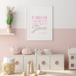 Though She Be But Little Is Fierce Print, Girls Nursery Prints, Quote, Pink, Bedroom Wall Art - thumbnail 2
