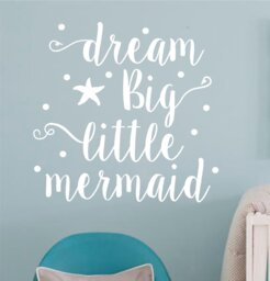 Dream Big Little Mermaid-Vinyl Wall Decal-Nursery Decor - Girls Bedroom Lettering Words For The Wall - Vinyl - thumbnail 1