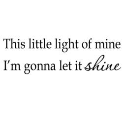 This Little Light Of Mine I'm Gonna Let It Shine Wall Decal Sticker Quote Inspirational Saying Gospel Vwaq-10185 - thumbnail 2