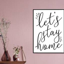 Let's Stay Home Floral - Autumn Winter Lockdown Wall Print Gift Bespoke Poster A5 A4 A3 Framed - thumbnail 2