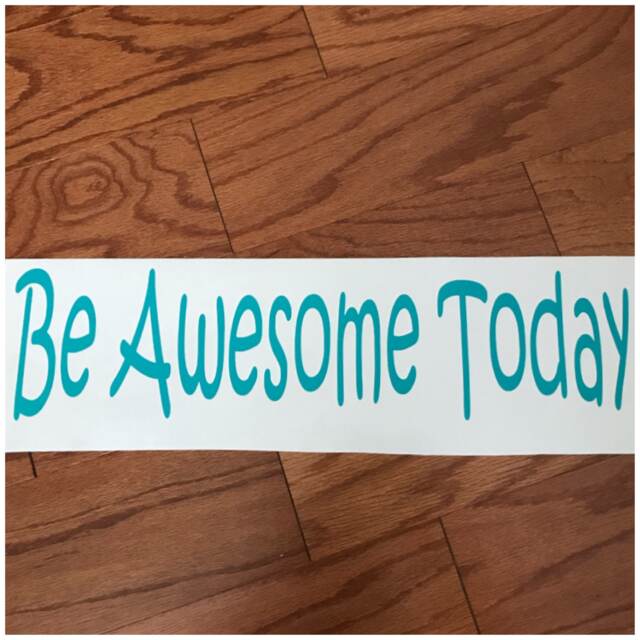 Be Awesome Today Decal - Vinyl Wall Decor Bright Classroom Teacher Inspirational Quote Positive - image 1