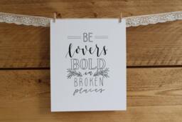 Be Lovers Bold in Broken Places - 8x10 Print Hand Lettering Typography - thumbnail 1