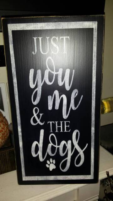 Just You Me & The Dogs Distressed Wood Sign Dog Lover Decor Rustic Primitive Wall Hanging Farmhouse Pet Gift Love - image 1