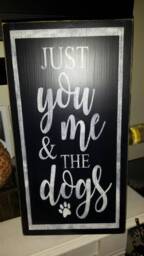 Just You Me & The Dogs Distressed Wood Sign Dog Lover Decor Rustic Primitive Wall Hanging Farmhouse Pet Gift Love - thumbnail 1