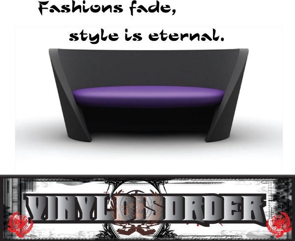 Fashions Fade, Style Is Eternal - Vinyl Wall Decal Quotes Sticker Closetquotes03Et - image 1