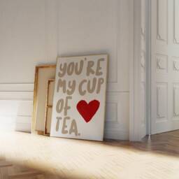 You're My Cup Of Tea Print, My Cup Tea Quote, Gifts For Lovers, Kitchen Prints About Tea, Poster, Coffee & Gift - thumbnail 1
