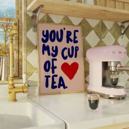 You're My Cup Of Tea Print, My Cup Tea Quote, Gifts For Lovers, Kitchen Prints About Tea, Poster, Coffee & Gift - thumbnail 3