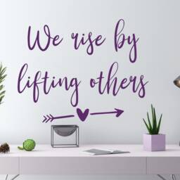 We Rise By Lifting Others Decal - Wall Decor Kindness Quote - thumbnail 3