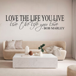 Love The Life You Live - 0171 Wall Art Decal, Transfer, Mural, Sticker, 75 Colours, 5 Sizes, Interior Or Exterior Use , Easy To Apply