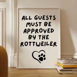 All Guests Must Be Approved By The Rottweiler, Rottweiler Wall Print - thumbnail 1