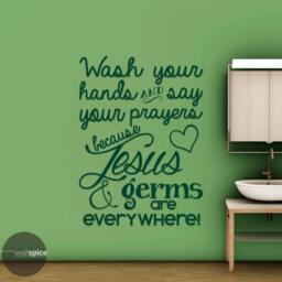 Wash Your Hands & Say Prayers Because Jesus & Germs Are Everywhere Vinyl Wall Decal Sticker Bathroom Decor - thumbnail 3