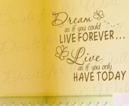 Dream As If You Could Live Forever Inspirational Motivational Wall Decal Vinyl Lettering Decoration Quote Sticker Art Letters Decor I39 - thumbnail 1
