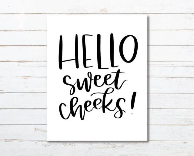 Hello Sweet Cheeks Bathroom Art Print - Digital Download