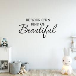 Be Your Own Kind Of Beautiful Wall Quote Art Beauty Girls Room Decor - Wf Version - thumbnail 1
