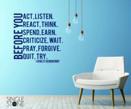 Wall Decal Quote Before You Act Ernest Hemingway - Vinyl Words Custom Home Decor
