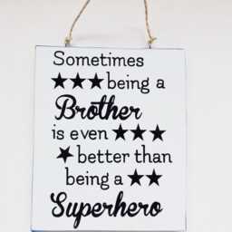Brothers Superhero Quote Plaque Siblings Sentiment Thoughtful Phrase Sign Humorous Meaningful Brother Gift - thumbnail 2