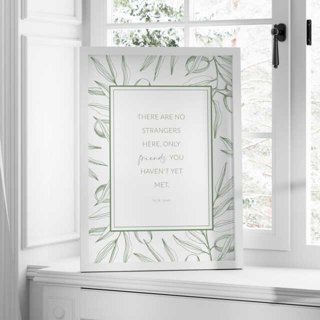 There Are No Strangers Here Print - W. B. Yeats Quote Entrance Hallway Wall Art New Home Gift Unframed - image 1