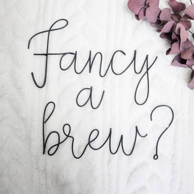 Wire Words - Fancy A Brew? Bespoke Wall Art Quotes & Sayings Kitchen Sign - image 1
