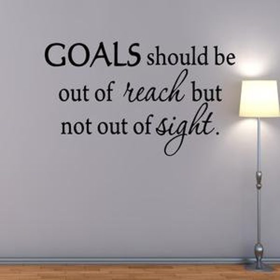 Vwaq Goals Should Be Out Of Reach But Not Sight, Inspirational Quotes Wall Decal 1601 - image 1
