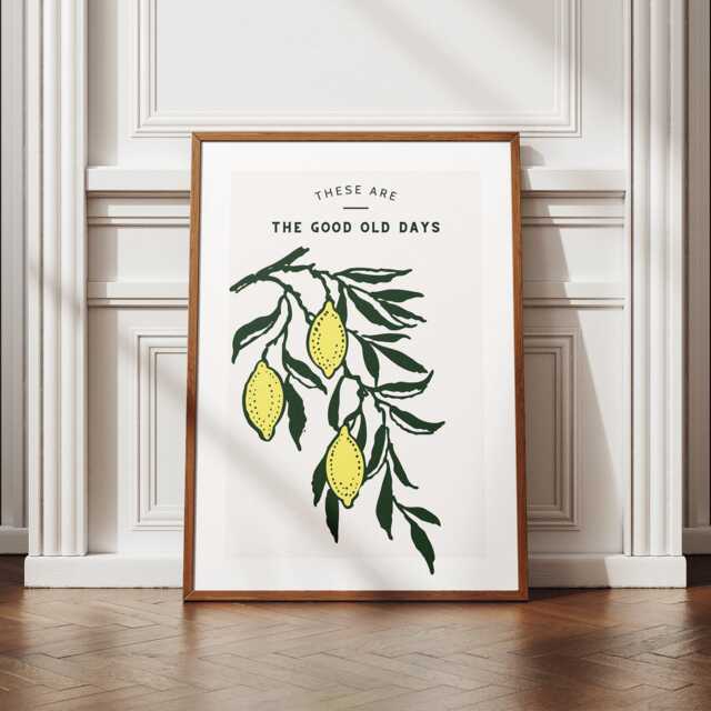 Good Old Days - Lemons Poster Cool Print Home Decor, Gallery Wall Art, Bold Typography, Unique Inspirational Quote - image 1