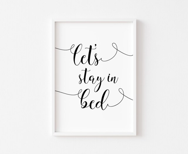 Let's Stay in Bed - Bedroom Prints Print Wall Art Decor Home Cosy Inspirational Quotes - image 1