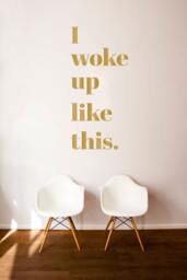 I Woke Up Like This Vinyl Wall Decal - Custom Home Decor - thumbnail 1