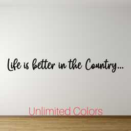 Life Is Better in The Country Indoor Wall Decal Kitchen Decals Cabin Stickers Self Adhesive Vinyl Home Decor - thumbnail 1