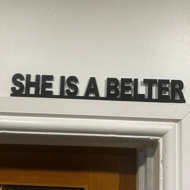 She Is A Belter Acrylic Sign For Wall, Shelf Or Doorframe Gerry Cinnamon Fans Door Topper