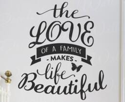 The Love Of A Family Makes Life Beautiful - Love Home Family Inspiration Wall Decal Decor Saying Lettering Adhesive Vinyl Quote Stick T52 - thumbnail 1