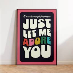 Adore You Inspired Lyrics Print - Art Wall Unframed Decor Bold Colours Typographic A3 A4 A5 Graphic Poster - thumbnail 3