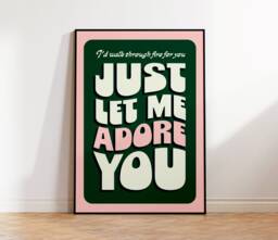 Adore You Inspired Lyrics Print - Art Wall Unframed Decor Bold Colours Typographic A3 A4 A5 Graphic Poster - thumbnail 1