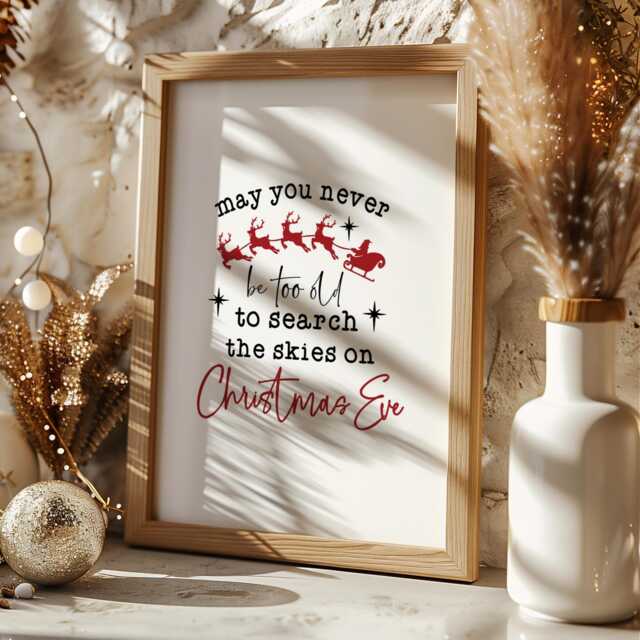 Christmas Prints, Wall Art, Decor, Xmas May You Never Be Too Old, Cute - image 1