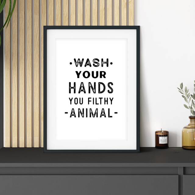 Wash Your Hands You Filthy Animal Print, Funny Bathroom Toilet Sign, Signs, Wall Art, Print Art 410