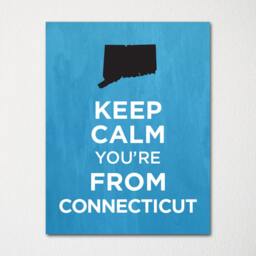 Keep Calm You're From Connecticut - Any Location Available Fine Art Print Choice Of Color Purchase 3 & Receive 1 Free - thumbnail 2