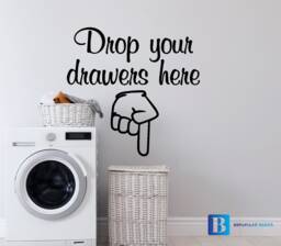 Drop Your Drawers Here Funny Laundry Room Home Wall Art Vinyl Decal Sticker - thumbnail 1
