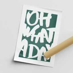 What A Day - Green & White Poster Funny Pop Culture Quote Print, Humorous Wall Art, Bold Typography Print For Home Or Office Decor - thumbnail 3