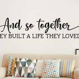 Wedding Decal - Gift Wall Bedroom Romance & So Together They Built A Life Loved - thumbnail 3