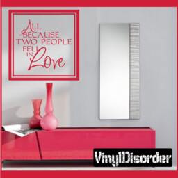 All Because Two People Fell in Love - Vinyl Wall Decal Quotes Sticker Lo008Allbecauseviet - thumbnail 1