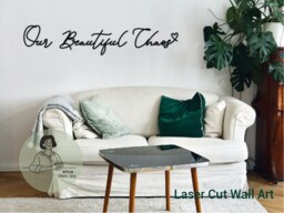 Our Beautiful Chaos Wall Art- Wooden Word Art - Calligraphy Perfect Gift - thumbnail 1
