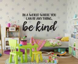 "Vinyl Wall Art Decal - ""In A World Where You Can Be Anything, Kind" - thumbnail 1