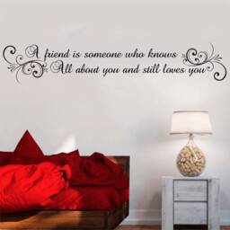 A Friend Is Someone - 0101, Wall Art Decal, Transfer, Mural, Sticker, 75 Colours, 5 Sizes, Interior Or Exterior Use , Easy To Apply
