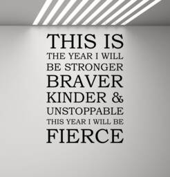 This Is The Year I Will Be Stronger Braver Fierce Wall Decal Poster Office Quote Sign Gift Vinyl Sticker Classroom Decor Art Print G864 - thumbnail 1